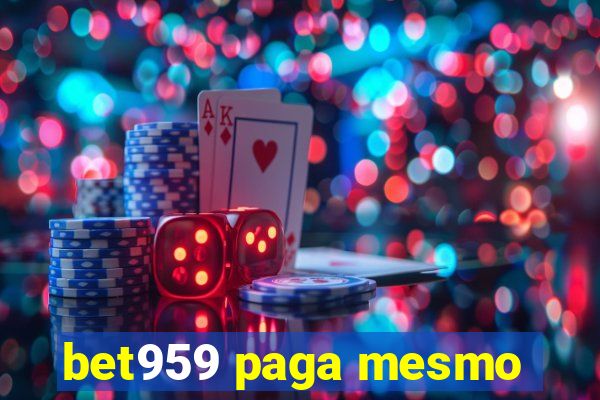 bet959 paga mesmo